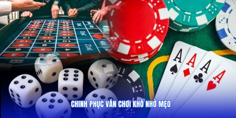 Chinh phục thưởng nhờ mẹo