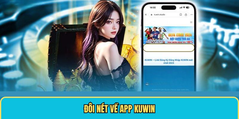 Đôi nét về app Kuwin