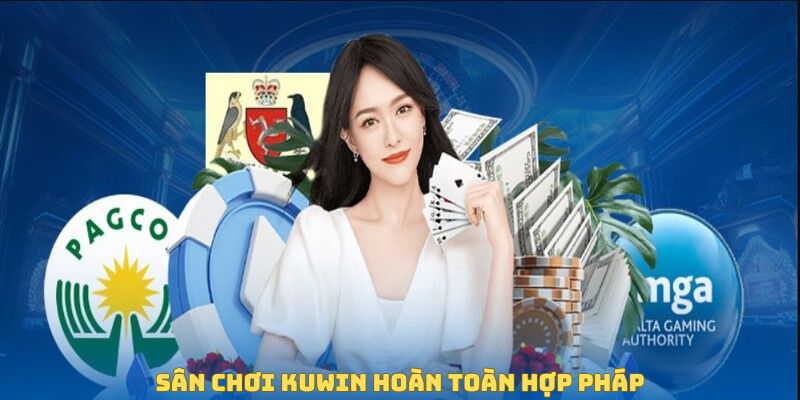 Sân chơi Kuwin hoàn toàn hợp pháp
